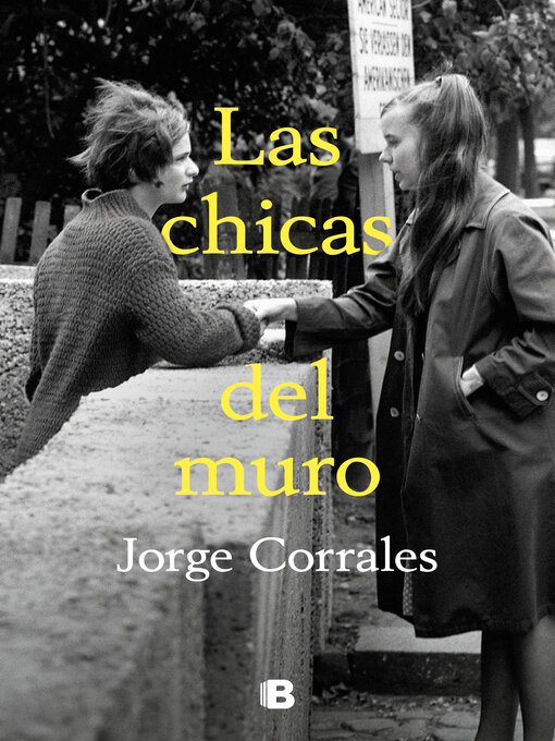 Title details for Las chicas del muro by Jorge Corrales - Available